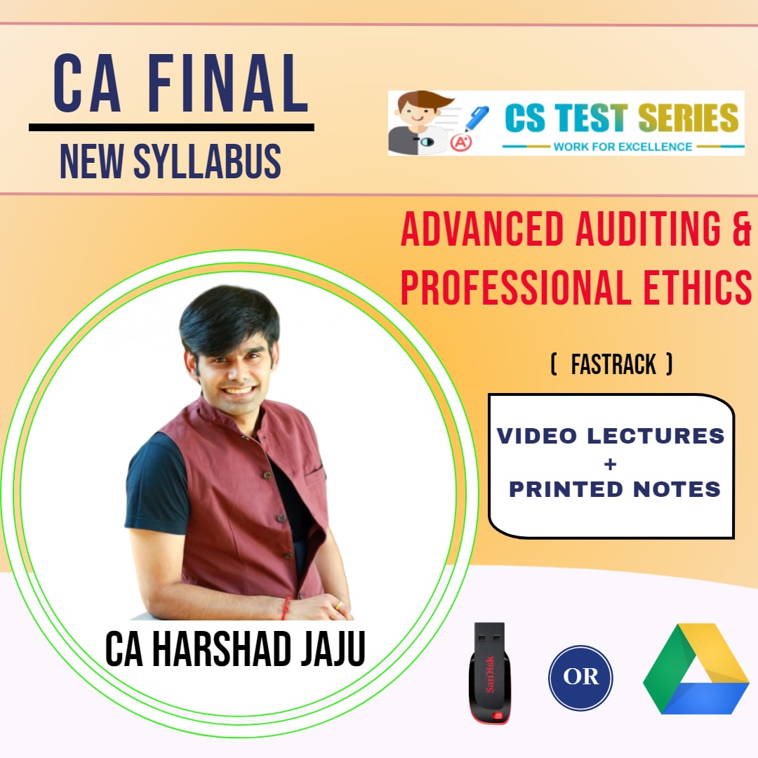 CA FINAL NEW SYLLABUS GROUP I Advanced Auditing and Professional Ethics Fastrack Lectures By CA HARSHAD JAJU